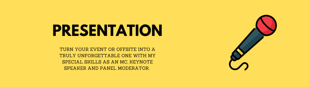 Yellow banner with a graphic image of bkack mic with a red windsleeve. Headline text: Presentation. Sub header: Turn your event into a truly unforgettable one with my special skills as an MC, keynote speaker and panel moderator.