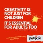 Red square, small yellow splat of paint. Torn paper with poetic.ie on it in bottom left. Text: Creativity is not just for children, it is essential for adults too - Psychology Today 2018